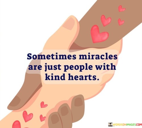 Sometimes-Miracles-Are-Just-People-With-Kind-Hearts-Quotes