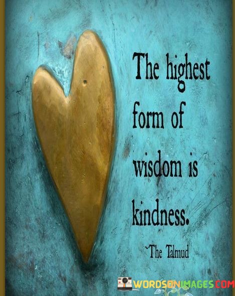 The-Highest-Form-Of-Wisdom-Is-Kindness-Quotes.jpeg