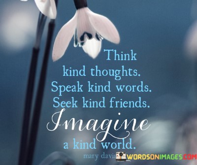 Think-Kind-Thoughts-Speak-Kind-Words-Seek-Quotes.jpeg