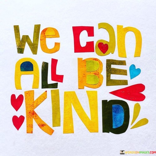 We Can All Be Kind Quotes