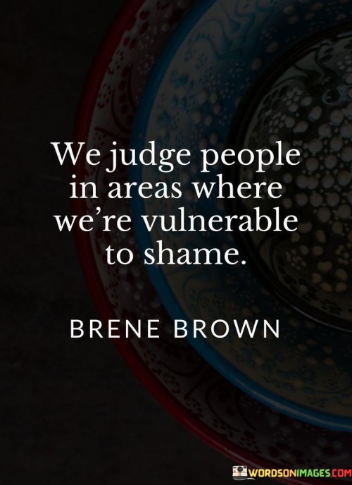 We-Judge-People-In-Areas-Where-Were-Quotes.jpeg