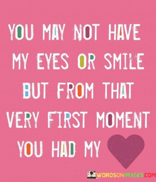 You-May-Not-Have-My-Eyes-Or-Smile-Quotes