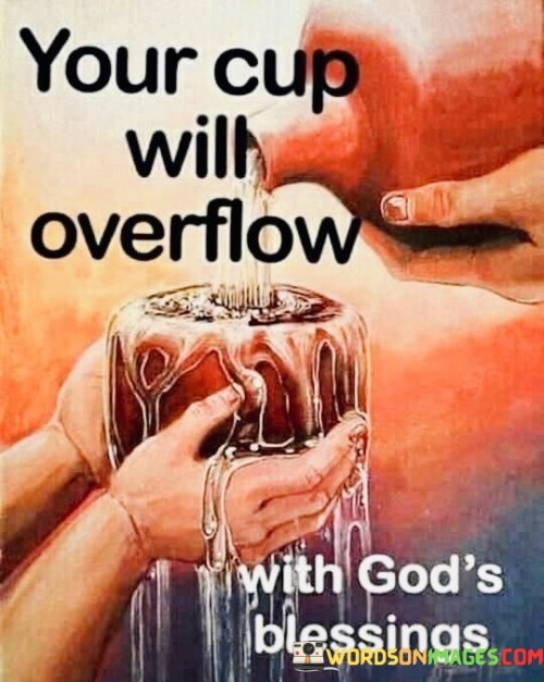 Your-Cup-Will-Overflow-With-Gods-Quotes.jpeg