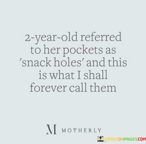 2year Old Referred To Her Pockets As Quotes