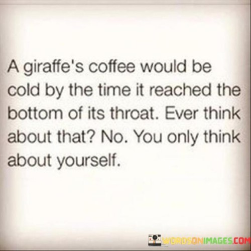 A-Giraffes-Coffee-Would-Be-Cold-By-The-Time-It-Quotes.jpeg
