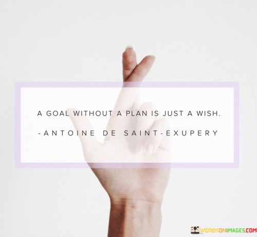 A-Goal-Without-A-Plan-Is-Just-A-Wish-Quotesfacacccafa9fbd48.jpeg