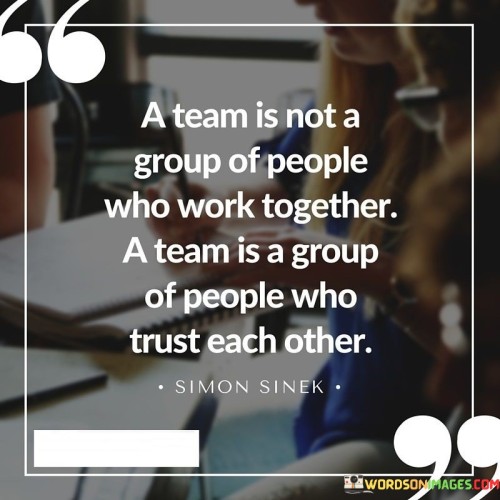 A-Team-Is-Not-A-Group-Of-People-Who-Work-Quotes.jpeg