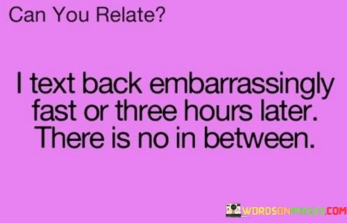 Can-You-Relate-Text-Back-Embarrassingly-Fast-Quotes.jpeg