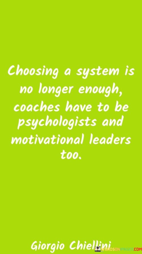 Choosing-A-System-Is-No-Longer-Enough-Coaches-Have-To-Be-Psychologists-Quotes.jpeg