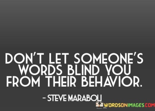 Dont-Let-Someones-Words-Blind-You-From-There-Behavior-Quotes.jpeg