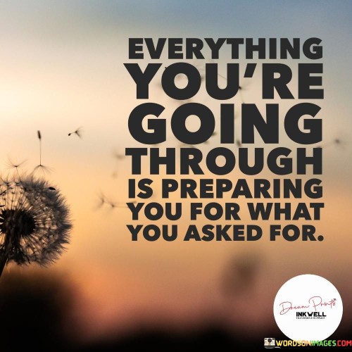 Everything-Youre-Going-Through-Is-Preparing-You-For-What-Quotes.jpeg