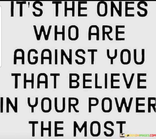 Its-The-Once-Who-Are-Against-You-That-Believe-In-Your-Quotes.jpeg