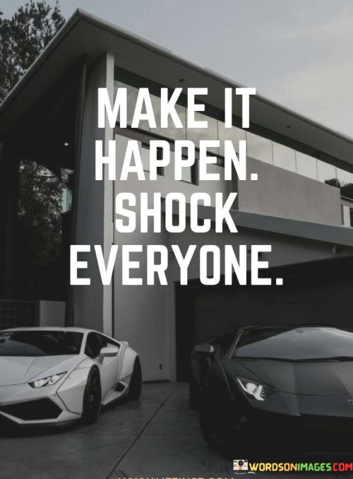 Make It Happen Sock Everyone Quotes