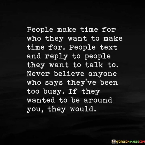 People-Make-Time-For-Who-They-Want-To-Make-Time-For-Quotes.jpeg