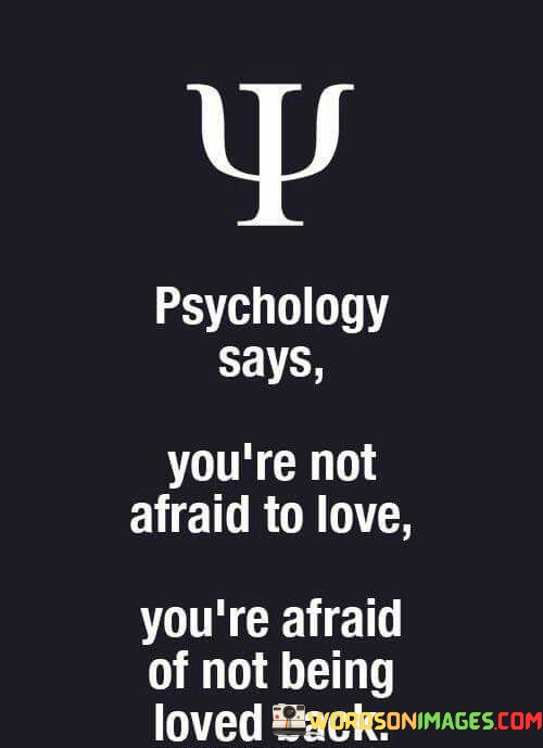 Psychology-Says-Youre-Not-Afraid-To-Love-Youre-Afraid-Quotes.jpeg