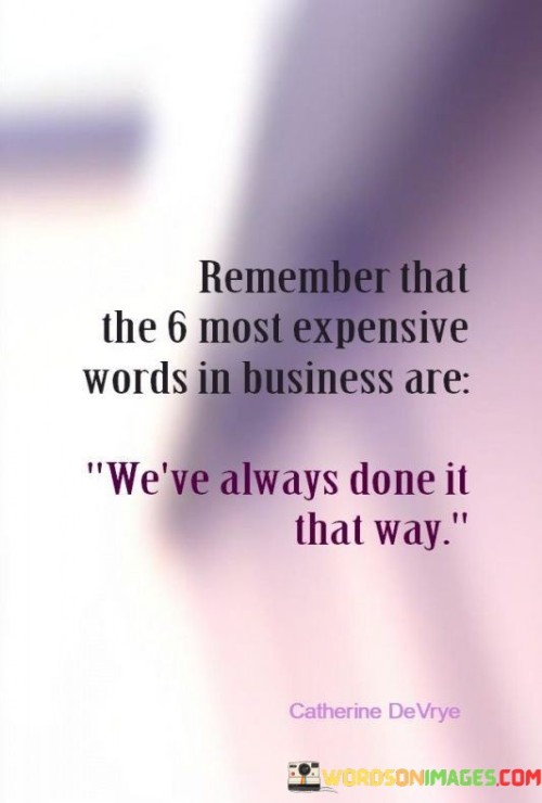 Remamber-That-The-6-Most-Expensive-Words-In-Business-Quotes.jpeg
