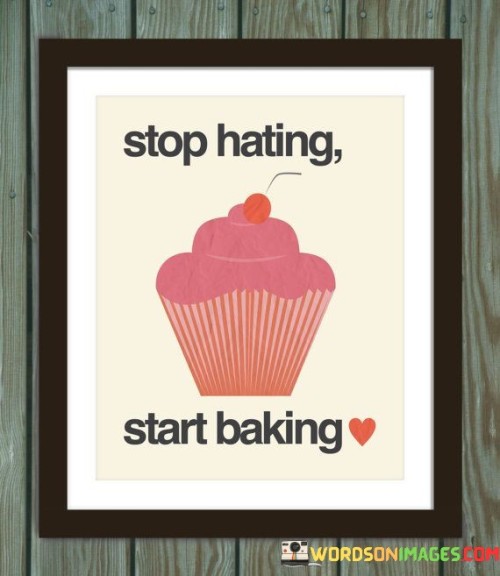 Stop-Hating-Start-Baking-Quotes.jpeg