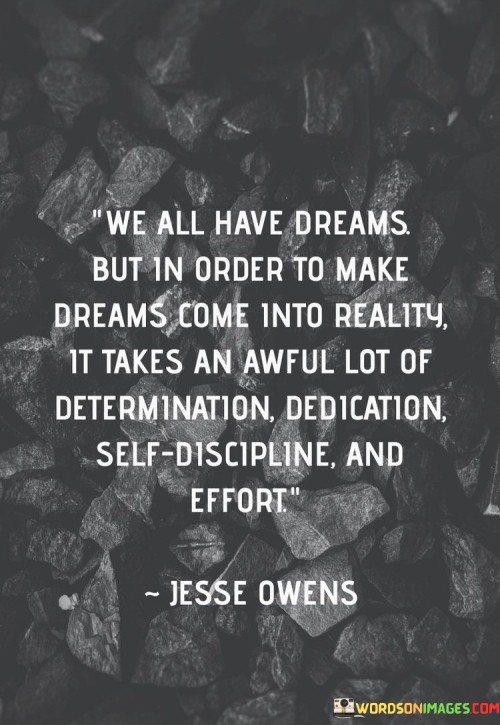We-All-Have-Dreams-But-In-Order-To-Make-Quotes
