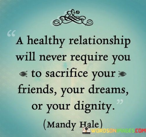 A-Healthy-Relationship-Will-Never-Require-You-Quotes