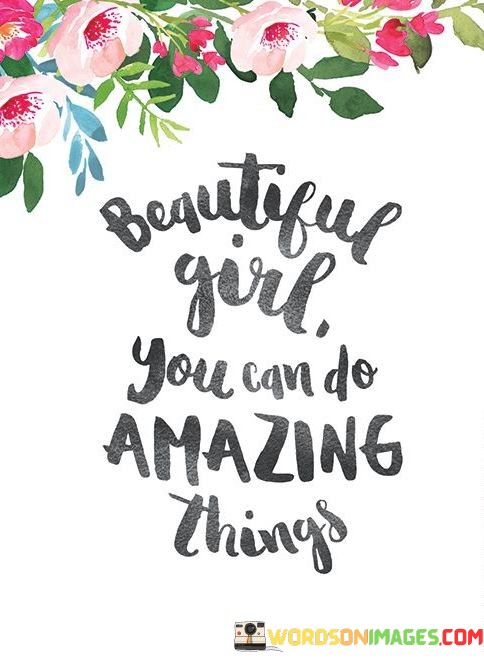 Beautiful-Girl-You-Can-Do-Amazing-Things-Quotes.jpeg