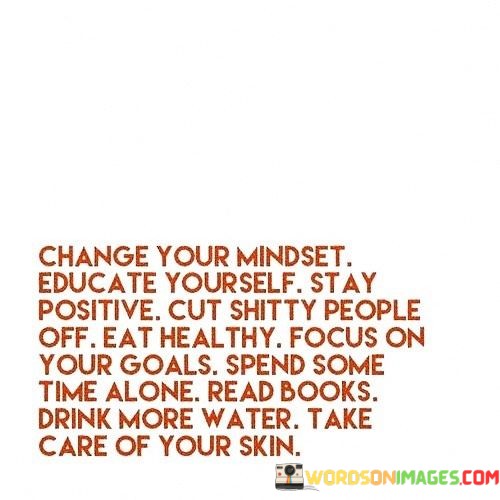 Change-Your-Mindset-Educate-Yourself-Stay-Positive-Quotes.jpeg