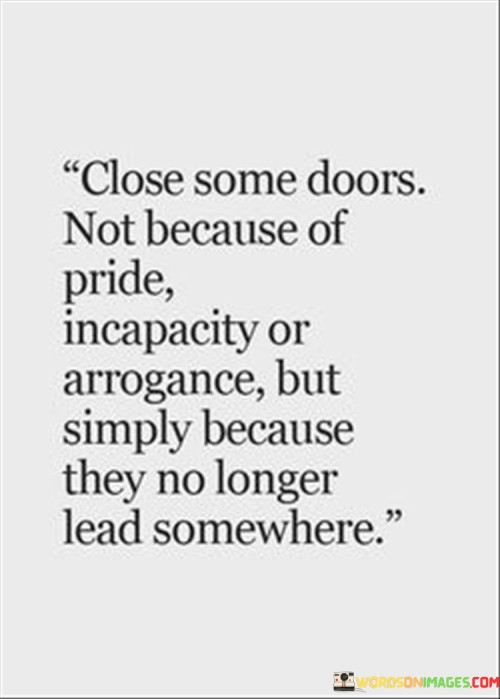 Close-Some-Doors-Not-Because-Of-Pride-Quotes.jpeg