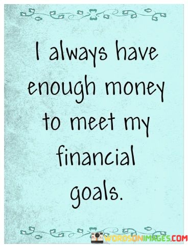 I-Always-Have-Enough-Money-To-Meet-My-Financial-Quotes.jpeg