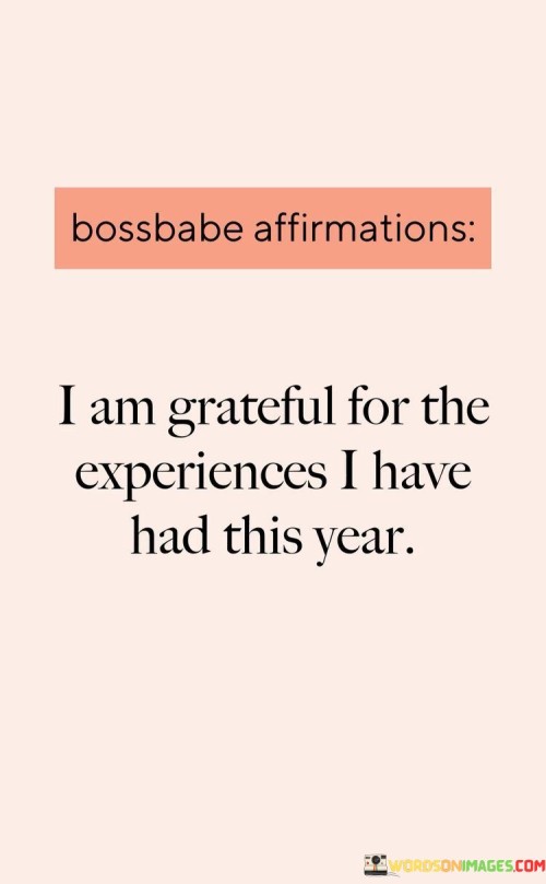 expresses gratitude for the events and moments of the past year. In the first paragraph, the quote highlights the value of various experiences, both positive and challenging. It signifies a comprehensive appreciation for personal growth.

The second paragraph reflects on the quote's significance. Expressing gratitude for yearly experiences promotes introspection and growth. It encourages individuals to learn from successes and setbacks, fostering resilience and a sense of fulfillment.

The final paragraph underscores the universal relevance of the quote. It resonates with people reflecting on their annual journeys, reminding them to embrace the full spectrum of experiences. By acknowledging and celebrating the experiences of the year, individuals nurture a grateful mindset that contributes to personal development and an enriched perspective on life's continuous evolution.