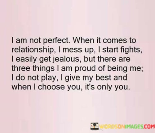 I Am Not Perfect When It Comes To Relationship Quotes