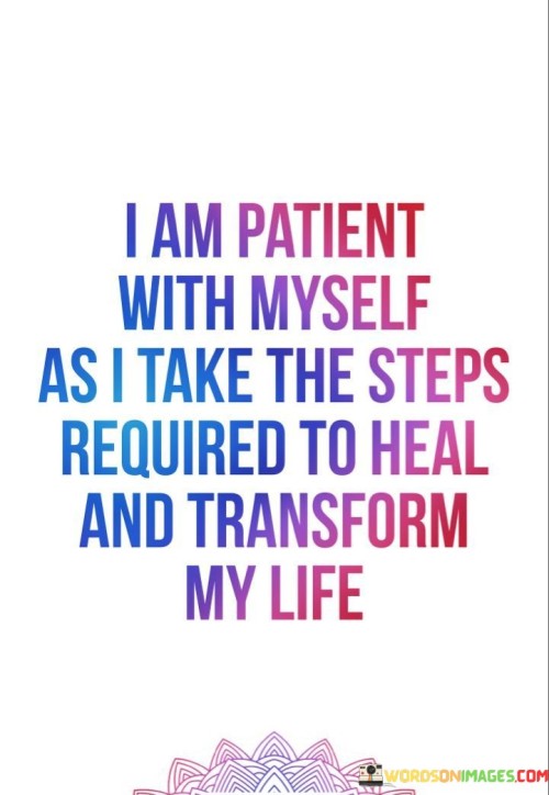 I-Am-Patient-With-Myself-As-I-Take-The-Steps-Quotes.jpeg