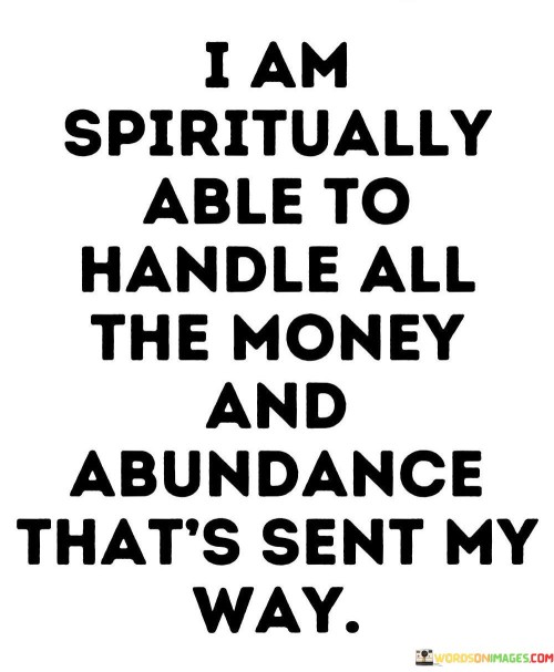 I-Am-Spiritually-Able-To-Handle-All-The-Money-Quotes.jpeg