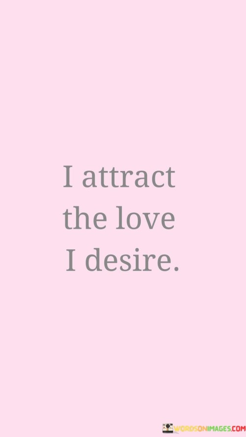 I-Attract-The-Love-I-Desire-Quotes.jpeg