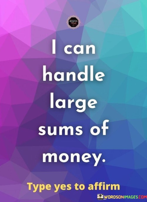 I-Can-Handle-Large-Sums-Of-Money-Quotes.jpeg