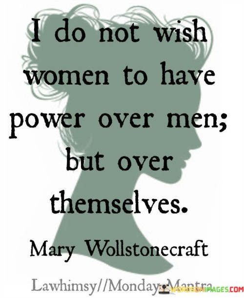 I-Do-Not-Wish-Women-To-Have-Power-Over-Men-Quotes.jpeg