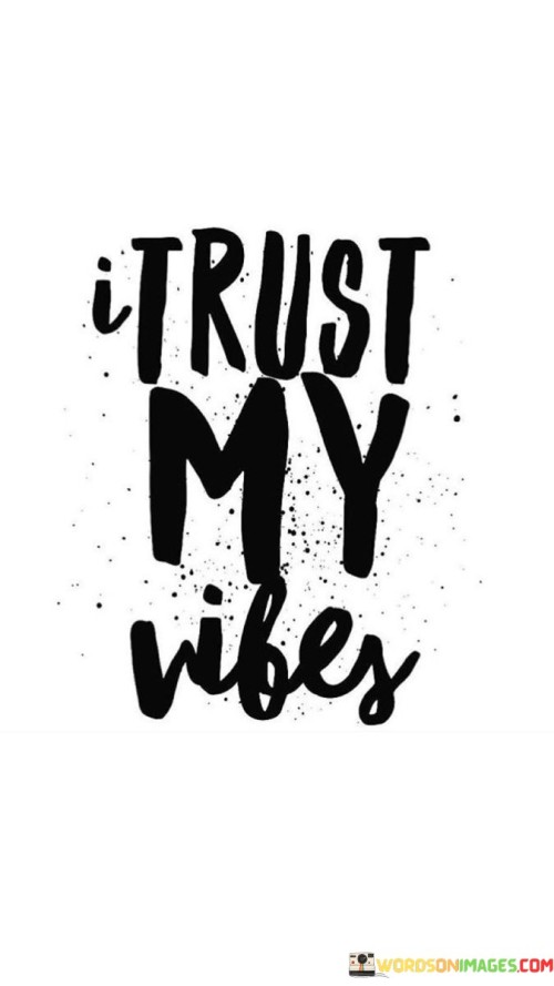 I-Trust-My-Vibes-Quotes.jpeg