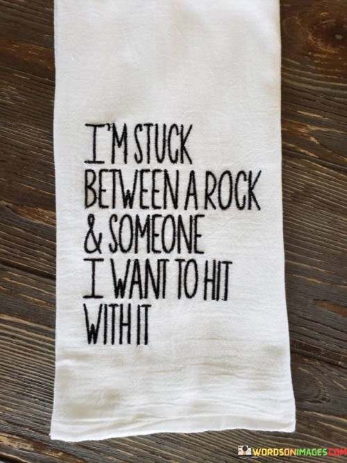 Im-Stuck-Between-A-Rock--Someone-I-Want-Quotes.jpeg