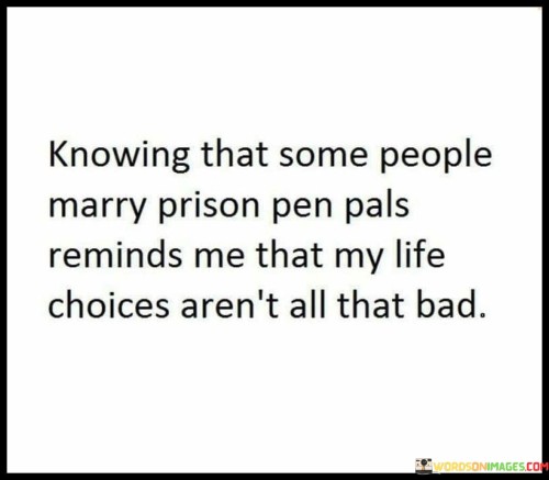 Knowing-That-Some-People-Marry-Prison-Pen-Pals-Quotes.jpeg