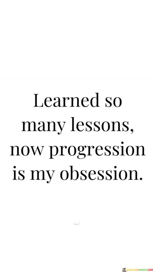 Learned So Many Lessons Now Lessons Quotes