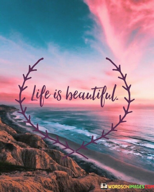 Life-Is-Beautiful-Quotes.jpeg