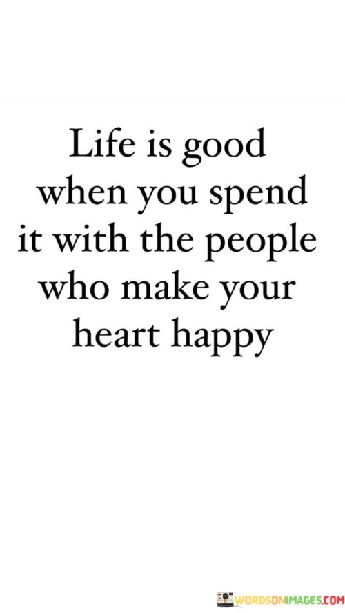 Life-Is-Good-When-You-Spend-It-With-The-People-Quotes.jpeg