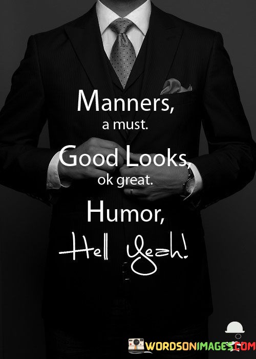 Manners-A-Must-Good-Looks-Ok-Great-Quotes.jpeg