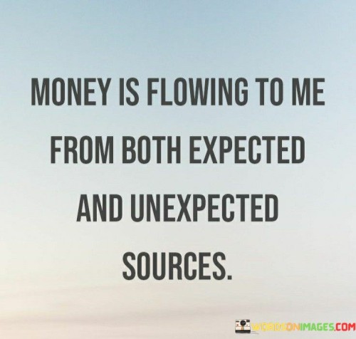 Money-Is-Flowing-To-Me-From-Both-Expected-And-Quotes.jpeg