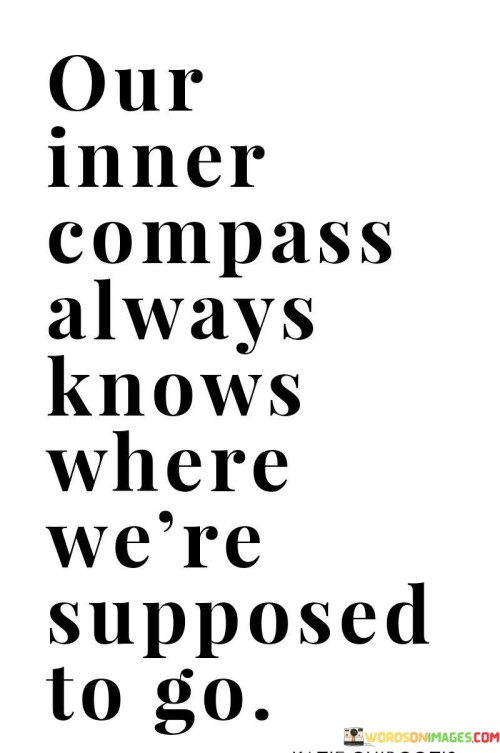 Our-Inner-Compass-Always-Knows-Where-Were-Quotes.jpeg