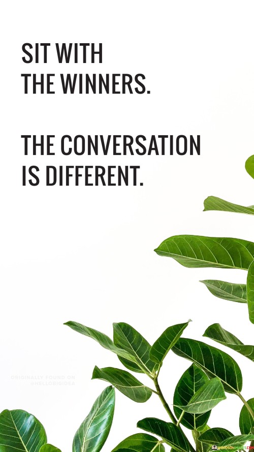 Sit-Tith-The-Winners-The-Conversation-Is-Different-Quotes.jpeg