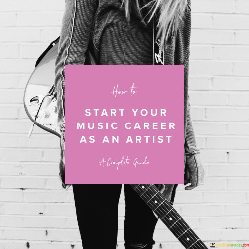 Start-Your-Music-Career-As-An-Artist-Quotes.jpeg