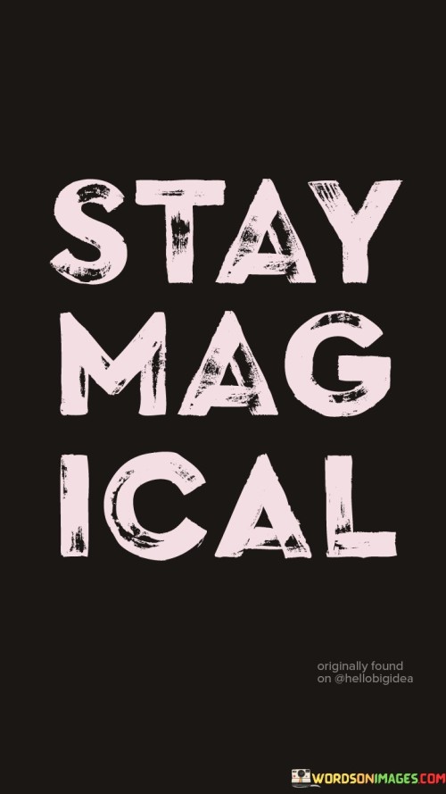 Stay-Magical-Quotes.jpeg