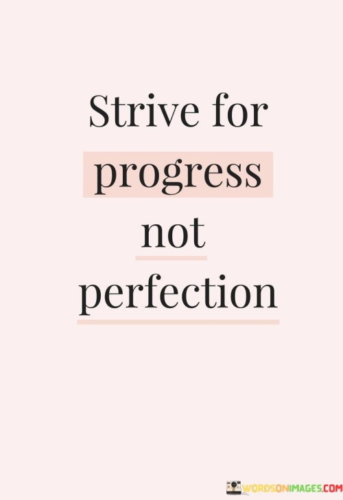 Strive-For-Progress-Not-Perfection-Quotes.jpeg