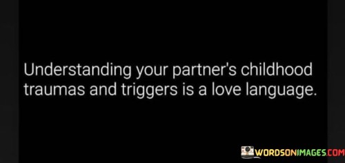 Understanding Your Partner's Chidhood Traumas Quotes