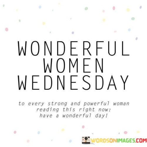 Wonderful-Women-Wednesday-To-Every-Strong-Quotes.jpeg