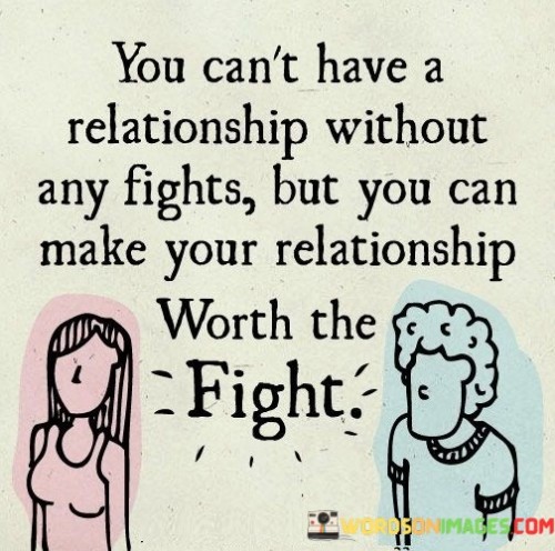 You-Cant-Have-A-Relationship-Without-Any-Fights-Quotes.jpeg